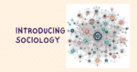 Introducing Sociology
