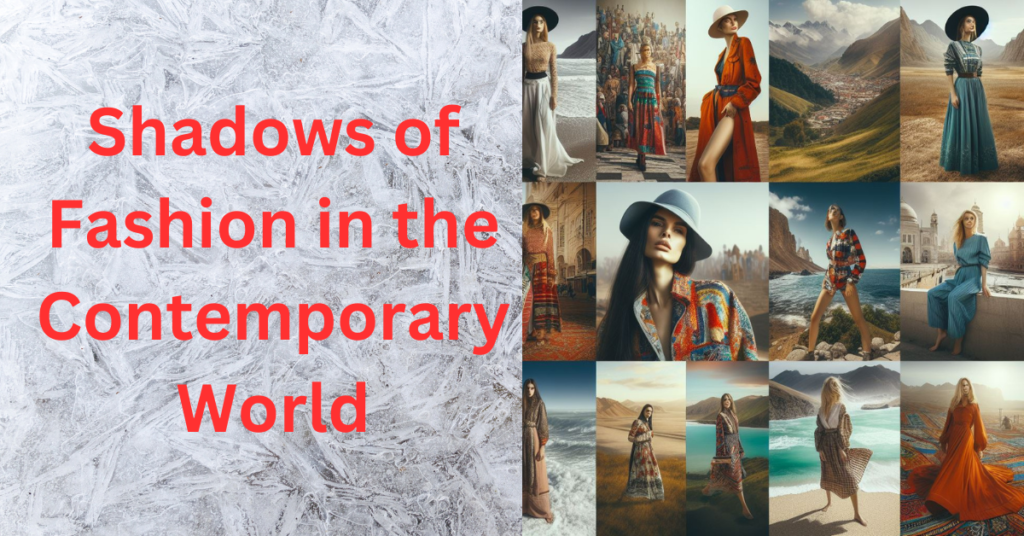 Shadows of Fashion in the Contemporary World